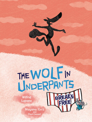 cover image of The Wolf in Underpants Breaks Free